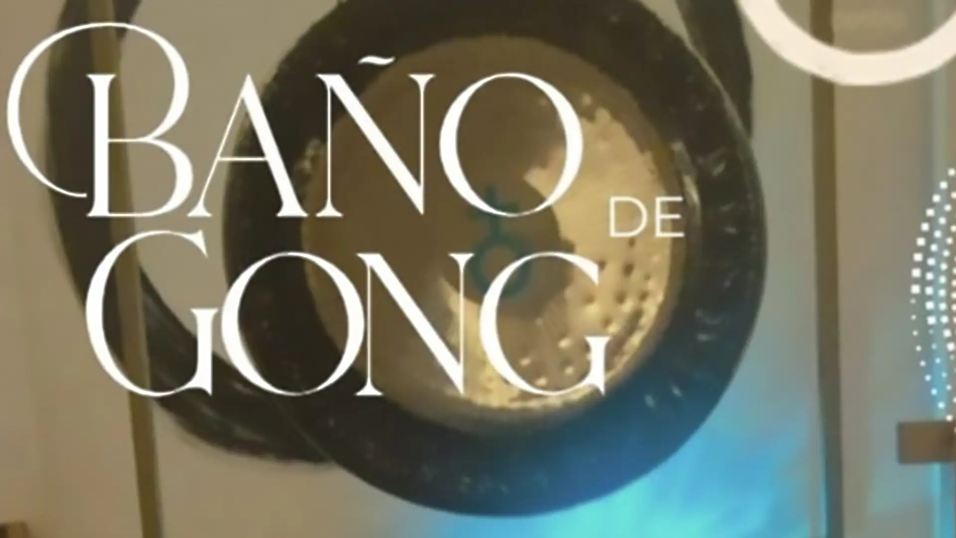 BAÑO DE GONG